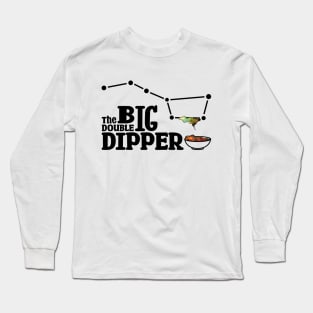 The Big double Dipper (Text in black) Long Sleeve T-Shirt